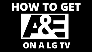 How to Get AampE App on a LG TV [upl. by Yblocaj]