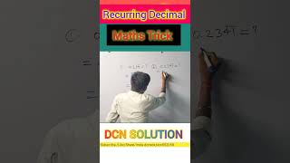 Recurring Decimal दशमलव Maths Trick by Dcn solution [upl. by Eadrahc]