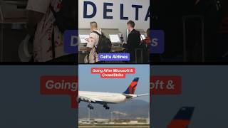 Delta going after CrowdStrike and Microsoft [upl. by Anivram]