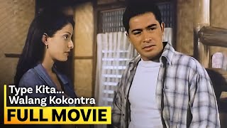 ‘Type Kita Walang Kokontra’ FULL MOVIE  Cesar Montano Dayanara Torres [upl. by Aisanahta94]