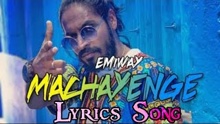 Machayenge  Emiway Bantai Lyrics Video Song [upl. by Epilif]