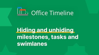 Hiding and unhiding milestones tasks and swimlanes  Office Timeline [upl. by Nahte]