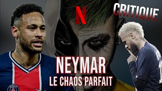 Neymar  le chaos parfait  Un documentaire Netflix qui vaut le coup  Critique [upl. by Eimmaj]