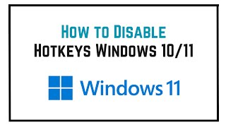 How to Disable Hotkeys Windows 1011 [upl. by Merkley458]