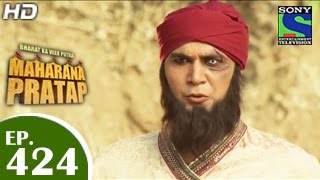 Bharat Ka Veer Putra Maharana Pratap  महाराणा प्रताप  Episode 424  27th May 2015 [upl. by Nered313]