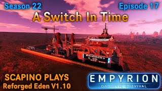 Scapino Plays Empyrion Reforged Eden V1 10 S22 E17 [upl. by Ruttger229]