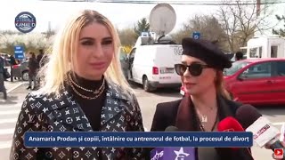 Anamaria Prodan şi copiii întâlnire cu Reghe la procesul de divorţ Declarații emoționante [upl. by Francklyn]