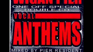 Wigan Pier Vocal Anthems Volume 1  Disc 1 [upl. by Lumpkin8]