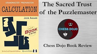 Calculation by Jacob Aagaard  Dojo Book Reviews [upl. by Ilenay482]