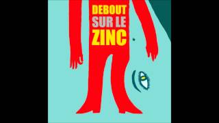 Debout sur le Zinc  12  La jeunesse Debout sur le Zinc [upl. by Craggy]