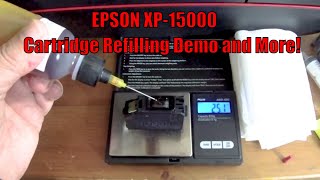 EPSON XP 15000 Cartridge refilling demo and more [upl. by Toole]