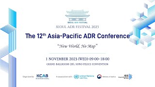 The 12th AsiaPacific ADR Conference Opening Ceremony ENG [upl. by Sydelle]