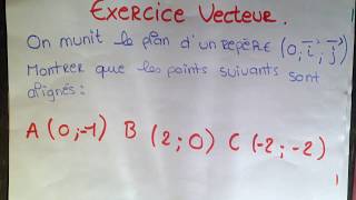 Tuto  Seconde  Comment montrer que trois points sont alignés avec la colinéarité [upl. by Sorensen]