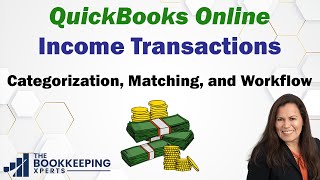 Income transactions in QuickBooks Online categorization matching and workflow [upl. by Cai]