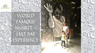 WORLD FAMOUS NUSRET  SALT BAE EXPERIENCE  DUBAI [upl. by Scriven530]