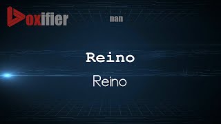 How to Pronounce Reino Reino in nan  Voxifiercom [upl. by Adnerb]