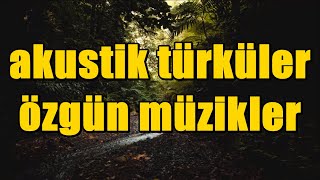 Akustik Türküler ve Özgün Müzikler SEÇME  2022 akustik türkü özgünmüzik [upl. by Iroak]