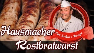 Hausmacher Bratwurst nach über 100 Jahre altem Rezept selber machen  Opa Jochen´s Rezept [upl. by Standing357]