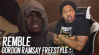 YALL NEVER LET ME DOWN  REMBLE  quotGordon Ramsay Freestylequot REACTION [upl. by Ifill]