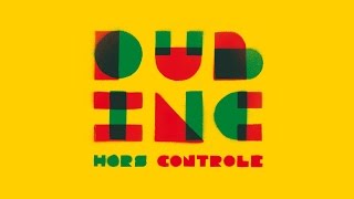 DUB INC  No Doubt  feat Tarrus Riley Album quotHors controlequot [upl. by Atiuqad]