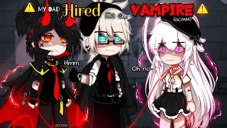 My Dad Hired me a VAMPIRE🩸  Gacha Club Movie  GCMM  Gacha Club   Original    Part 12 [upl. by Kimberley]