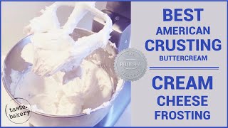 Best American Crusting Buttercream  Cream Cheese Frosting Recipe  Easy  TASTE BAKERY [upl. by Leblanc]