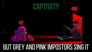 FNF Captivity but Grey and Pink Impostors sing it [upl. by Goldi]