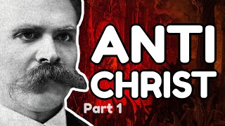 NIETZSCHE Explained The Antichrist  Introduction pt 1 [upl. by Pretrice]