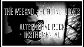 The Weeknd  Blinding Lights Alternative Rock Instrumental [upl. by Ahsead889]