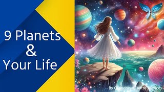 Astrology Unveiled Your Life Through the Lens of 9 Planets  9 Planets amp Your Life [upl. by Basil16]