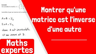 Comment montrer quune matrice est linverse dune autre [upl. by Jacqueline]