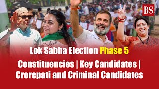 Lok Sabha Election Phase 5 Key Constituencies amp candidates  Elections 2024  Phase 5 voting [upl. by Htiekram420]