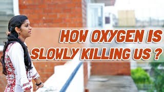 How oxygen is slowly killing us  Tamil  LMES [upl. by Anirbus395]