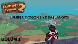 lumber tycon 2 ye başlangıç REHBER roblox lumber tycoon 2 [upl. by Sidwell]