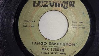 Max Surban  Tango Eskibisyon rare 1972 [upl. by Nairahcaz]