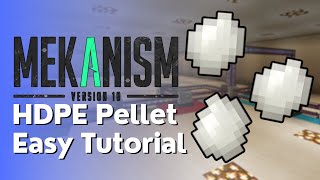 Mekanism HDPE Pellet Tutorial Easy to Follow [upl. by Salman]