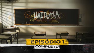 UNITOPIA  EPISÓDIO 1 [upl. by Yelsiap]