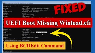 UEFI Boot Missing Winloadefi Using BCDEdit Command in Windows 1110 Fixed gpt uefi efi [upl. by Nolyk]