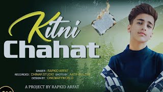 KITNI CHAHAT CHUPAYE  Rapkid Arfat  OFFICIAL VIDEO  Tum Jo Aaye Ho Mere Duniya Mai [upl. by Langelo955]