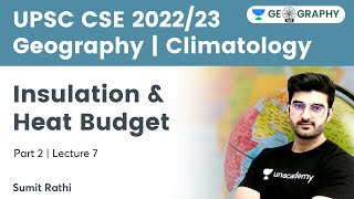 Geography  Climatology  Insolation amp Heat Budget  Part 2  Geography 101 by Sumit Rathi [upl. by Sidra224]