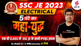 SSC JE 2023 Electrical Marathon  5 घंटे लगातार  SSC JE Previous Year Questions  By Mohit Sir [upl. by Adnilam789]