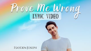 Hayden Joseph  Prove Me Wrong Official Lyric Video [upl. by Alyahsat]