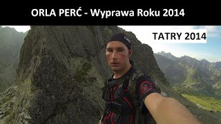 ORLA PERĆ  Wyprawa Roku 2014 [upl. by Eerac]