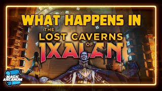 What Happens in The Lost Caverns of Ixalan [upl. by Laehpar129]