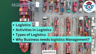 Logistics Management Types of Logistics  Logistics in Supply Chain  SITMI Academy [upl. by Rosmunda]