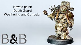 How to Paint Death Guard Weathering and Corrosion [upl. by Aitan]