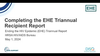 Completing the EHE Triannual Module Recipient Report [upl. by Azil]