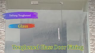 Toughened Glass Door Fitting । Sailung Glass ।। [upl. by Agnesse]