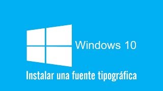 CÓMO INSTALAR FUENTES EN WINDOWS 10 2018 SENCILLO 😇 [upl. by Benjamen210]