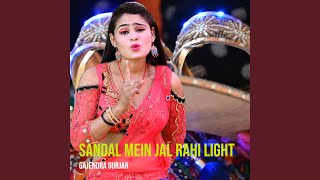 Sandal Mein Jal Rahi Light [upl. by Draillih]